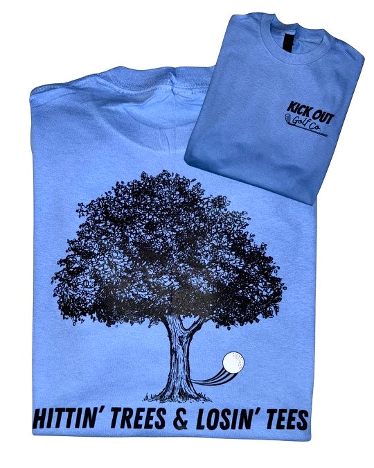 Hittin’ Trees & Losin’ Tees